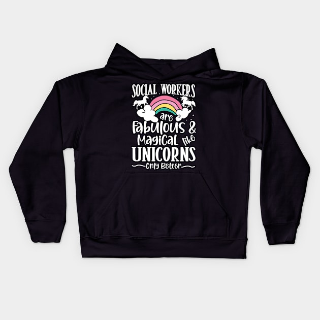 Social Workers are Fabulous and Magical Like Unicorns Kids Hoodie by AngelBeez29